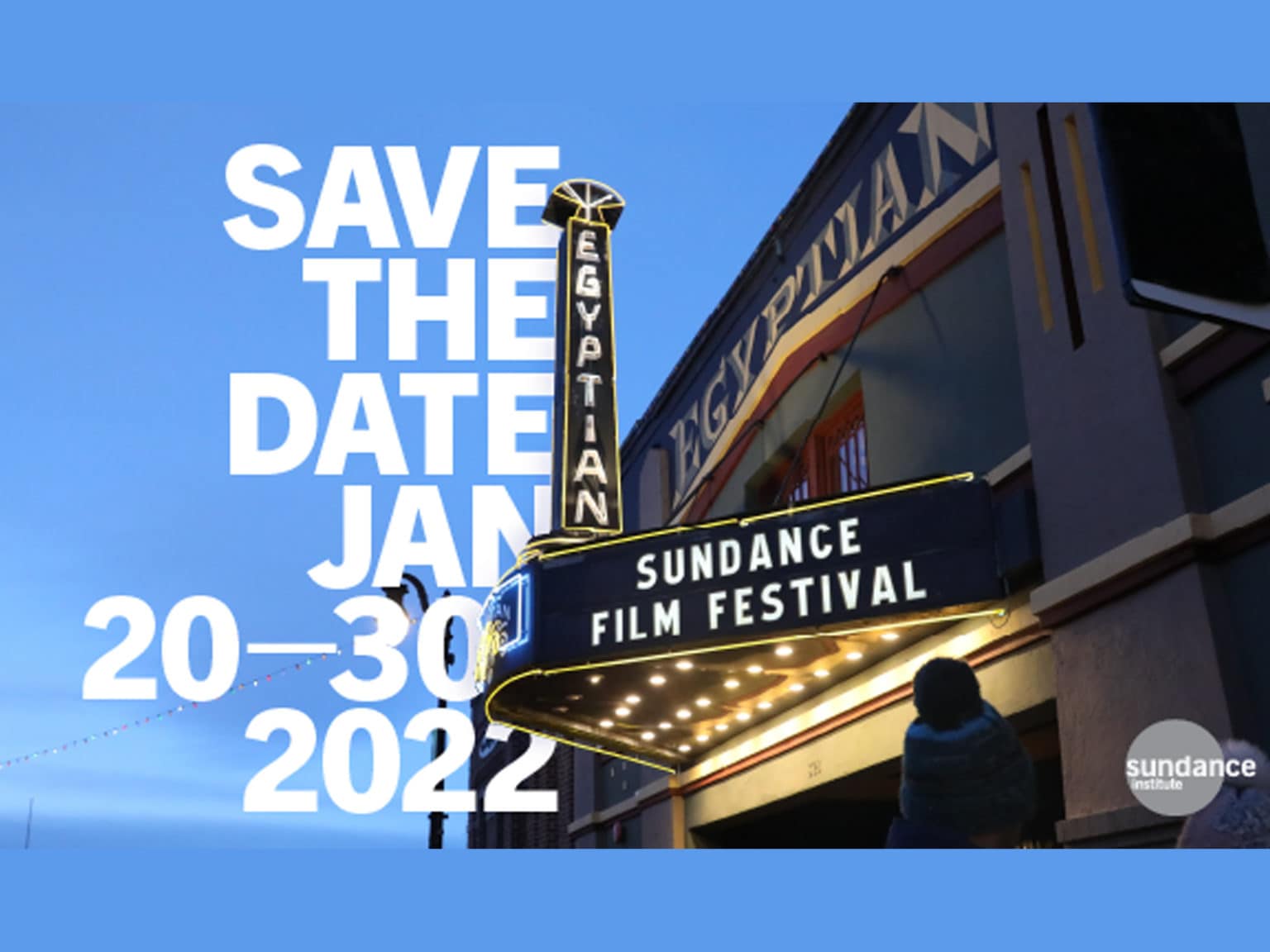 Sundance film festival announces 2022 festival dates
